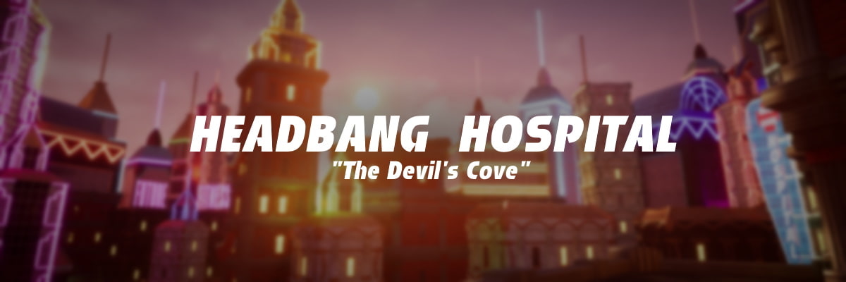 A cityscape with the text Headbang Hospital, The Devil's Cove.